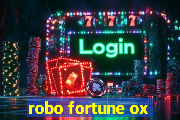 robo fortune ox